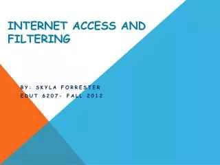 Internet Access and Filtering