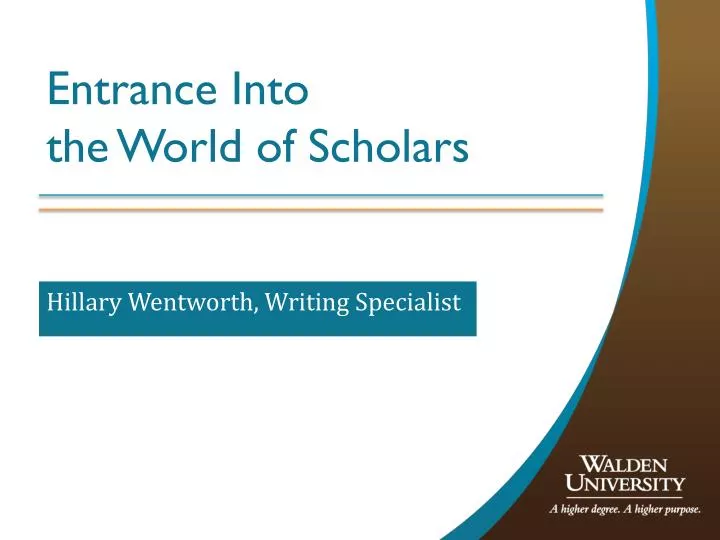 entrance into the world of scholars