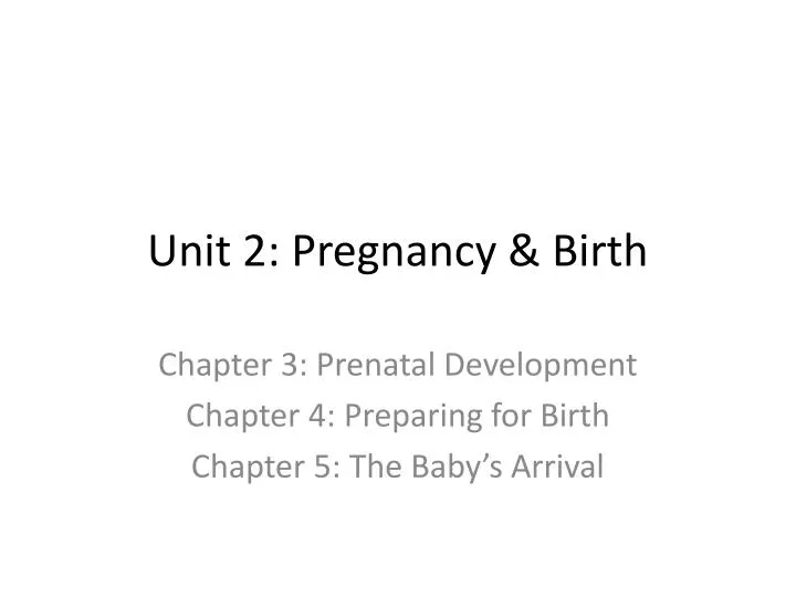 unit 2 pregnancy birth