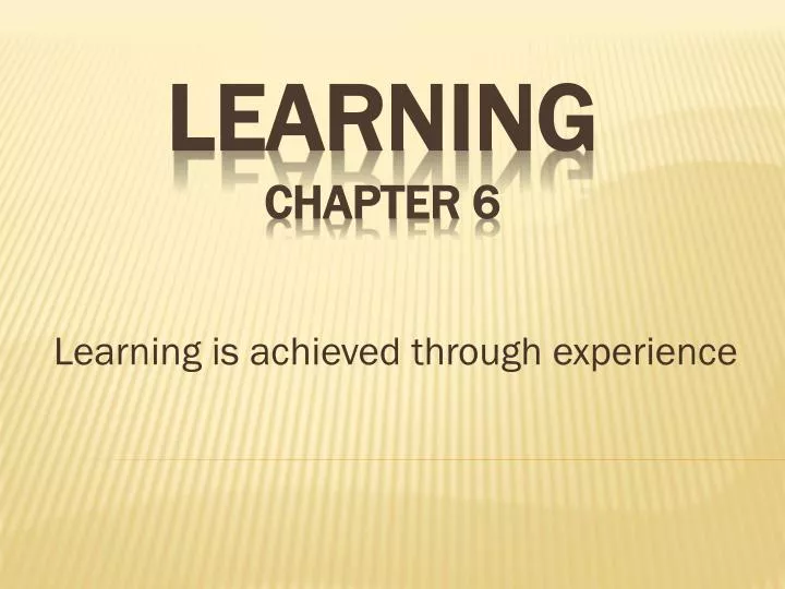 learning is achieved through experience