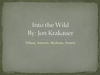 Into the Wild By: Jon Krakauer