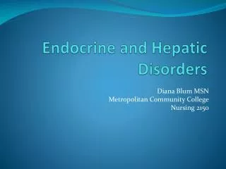 Endocrine and Hepatic Disorders