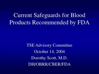 Current Safeguards for Blood Products Recommended by FDA