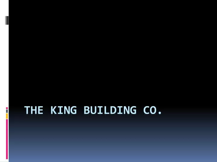 the king building co