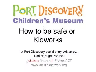 How to be safe on Kidworks