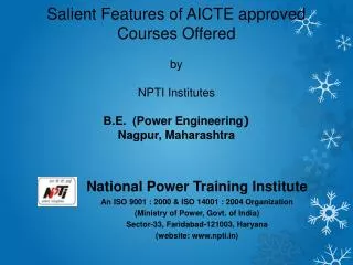 Salient Features of AICTE approved Courses Offered by NPTI Institutes