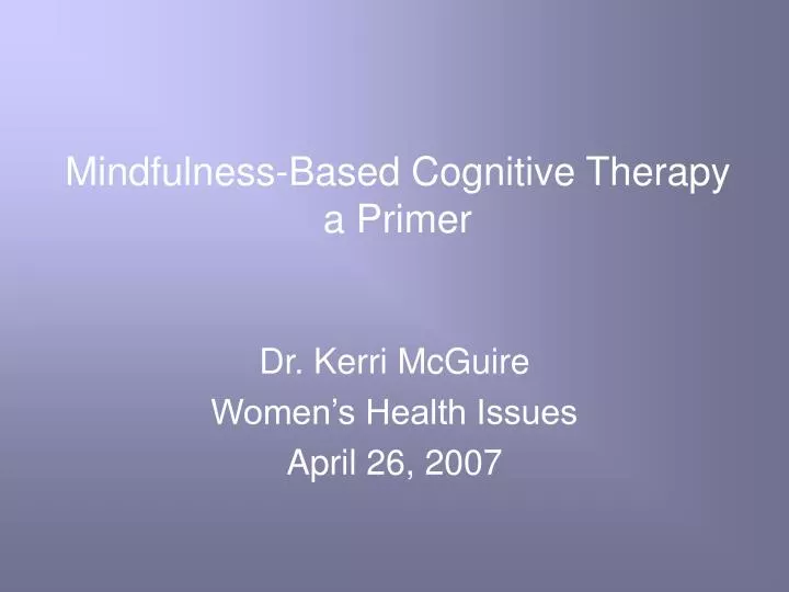 mindfulness based cognitive therapy a primer
