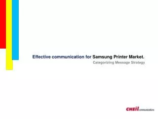 Effective communication for Samsung Printer Market.