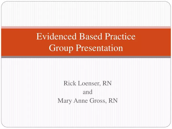 evidenced based practice group presentation