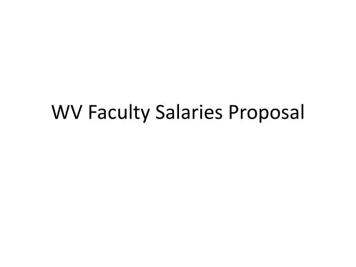 wv faculty salaries proposal