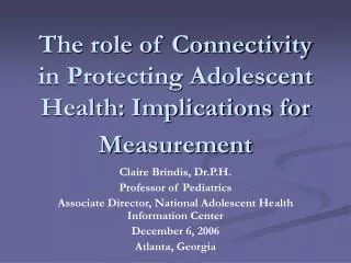 The role of Connectivity in Protecting Adolescent Health: Implications for Measurement