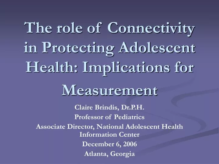 the role of connectivity in protecting adolescent health implications for measurement