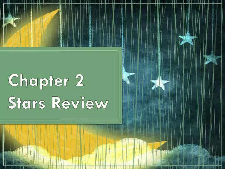 chapter 2 stars review