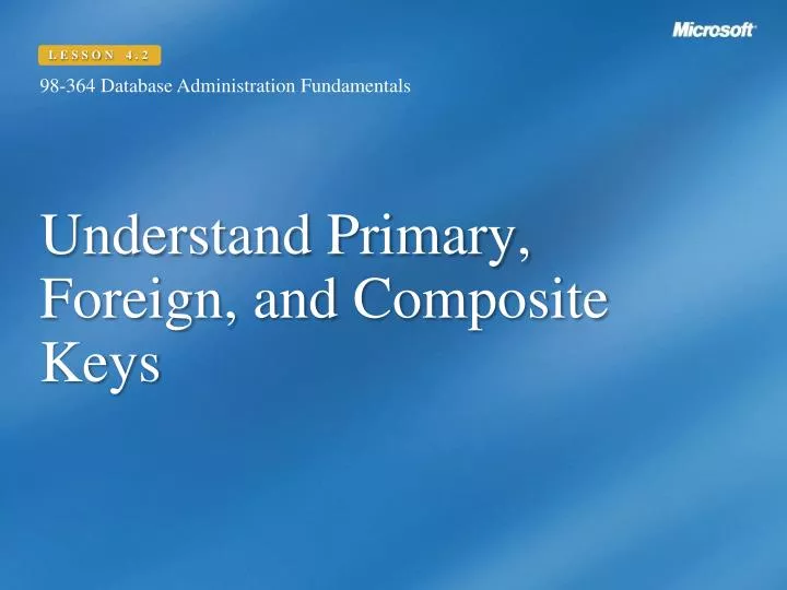 understand primary foreign and composite keys