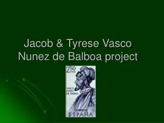Jacob &amp; Tyrese Vasco Nunez de Balboa project