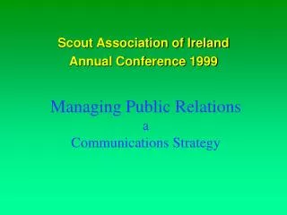 Managing Public Relations a Communications Strategy