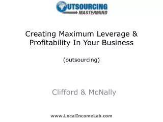 Creating Maximum Leverage &amp; Profitability In Your Business (outsourcing)