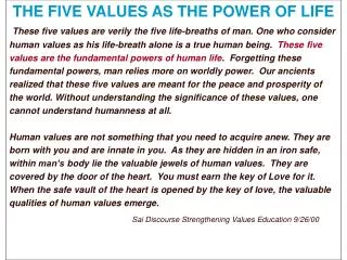 THE FIVE VALUES AS THE POWER OF LIFE