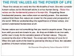 THE FIVE VALUES AS THE POWER OF LIFE - slide 1