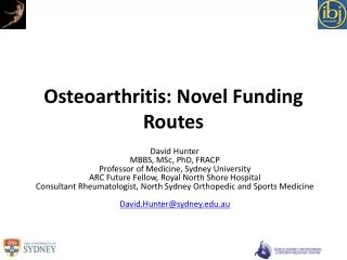 Osteoarthritis: Novel Funding Routes