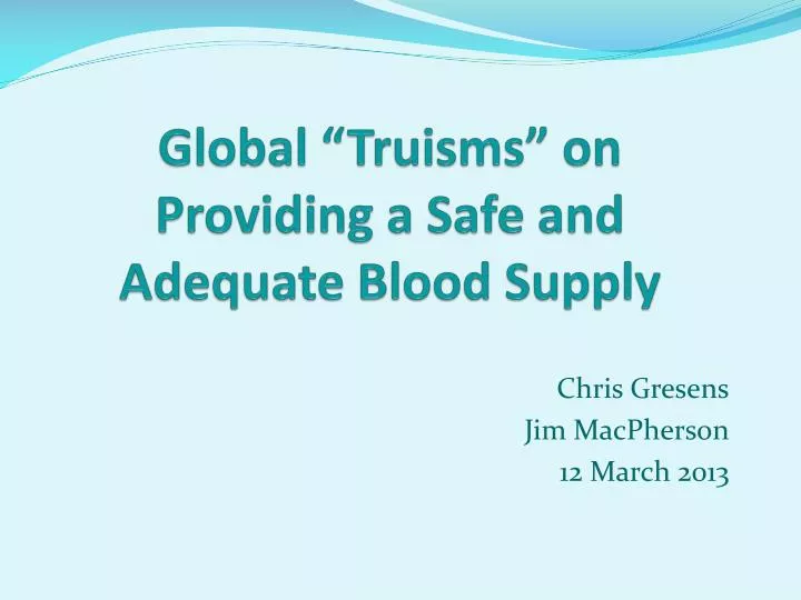 global truisms on providing a safe and adequate blood supply