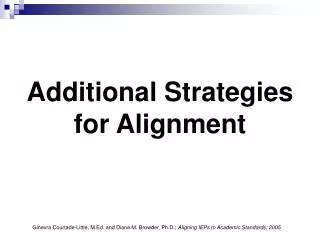 Additional Strategies for Alignment