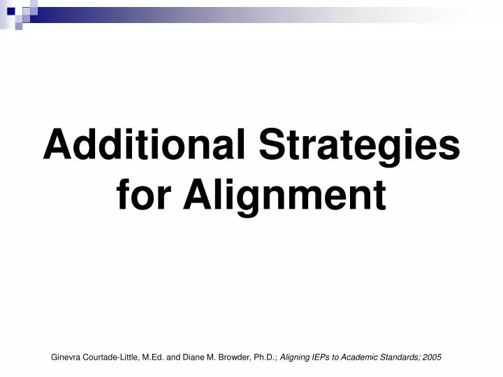 additional strategies for alignment