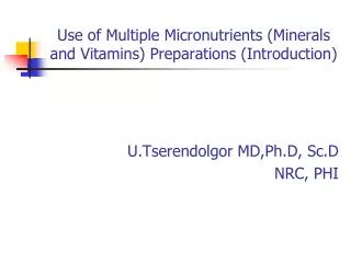 Use of Multiple Micronutrients (Minerals and Vitamins) Preparations (Introduction)