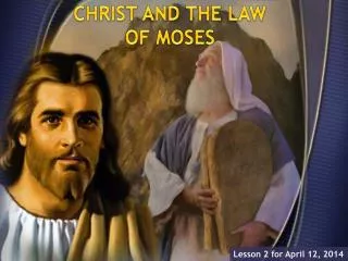 CHRIST AND THE LAW OF MOSES