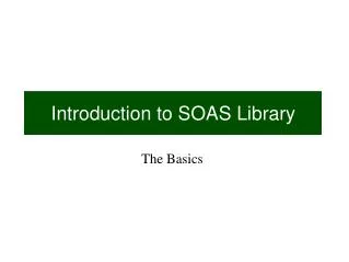 Introduction to SOAS Library