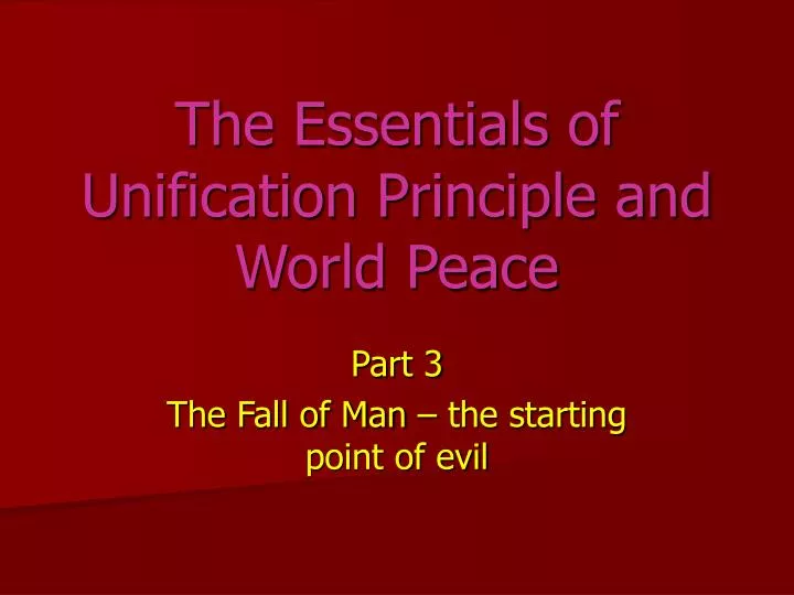 the essentials of unification principle and world peace