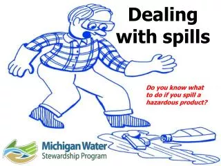 Dealing with spills