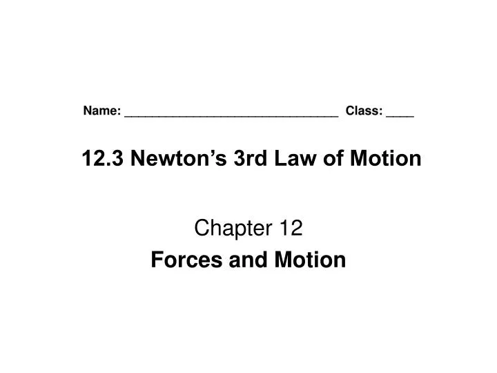 name class 12 3 newton s 3rd law of motion