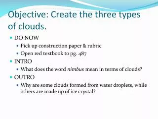 Objective: Create the three types of clouds.
