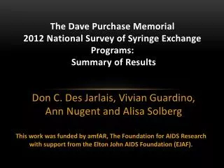 The Dave Purchase Memorial 2012 National Survey of Syringe Exchange Programs: Summary of Results