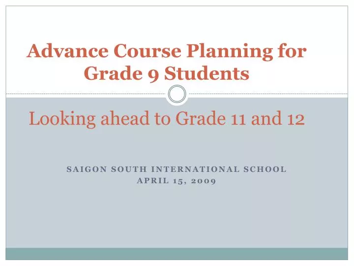 advance course planning for grade 9 students looking ahead to grade 11 and 12