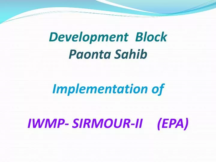 development block paonta sahib implementation of iwmp sirmour ii epa