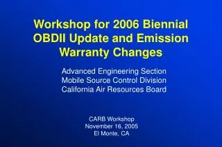 Workshop for 2006 Biennial OBDII Update and Emission Warranty Changes
