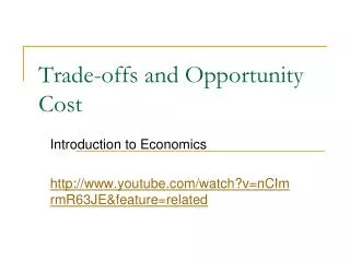 Trade-offs and Opportunity Cost