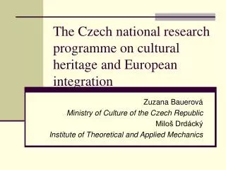 The Czech national research programme on cultural heritage and European integration
