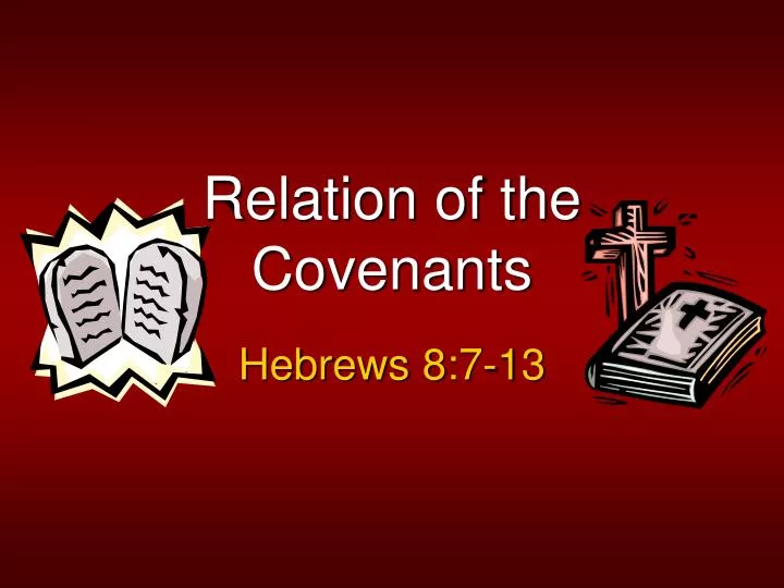 relation of the covenants