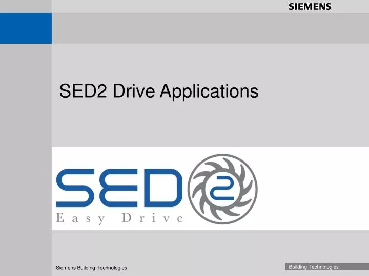 sed2 drive applications