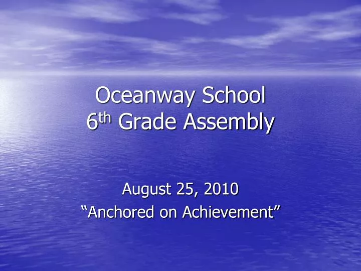 oceanway school 6 th grade assembly