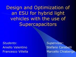 Design and Optimization of an ESU for hybrid light vehicles with the use of Supercapacitors