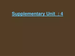 supplementary unit 4