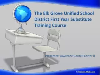 The Elk Grove Unified School District First Year Substitute Training Course