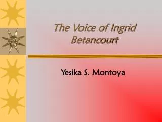 The Voice of Ingrid Betancourt