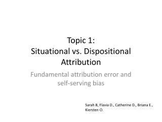 Topic 1: Situational vs. Dispositional Attribution