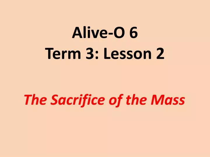 alive o 6 term 3 lesson 2