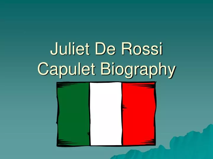 juliet de rossi capulet biography